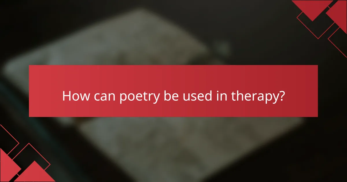 How can poetry be used in therapy?