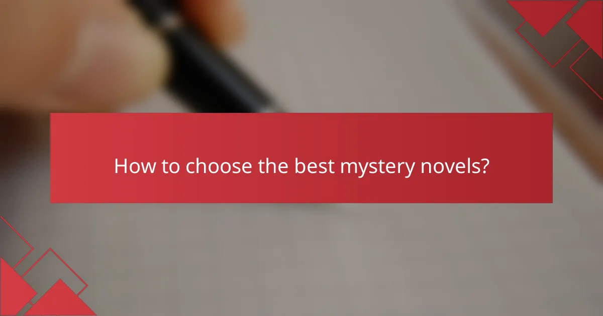 How to choose the best mystery novels?