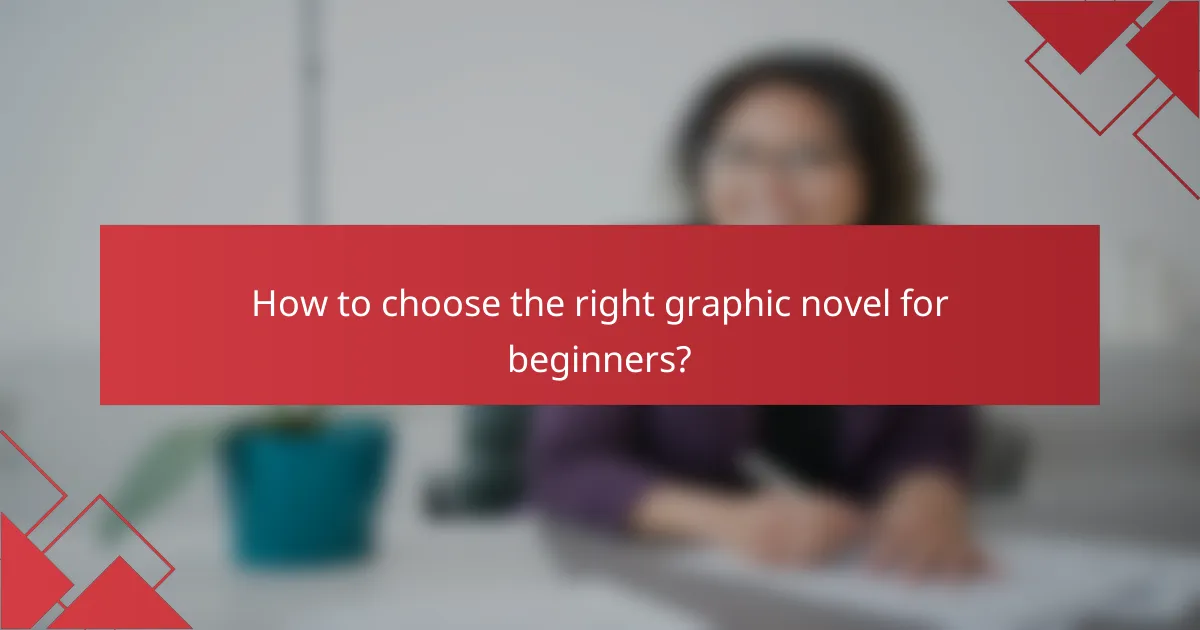 How to choose the right graphic novel for beginners?