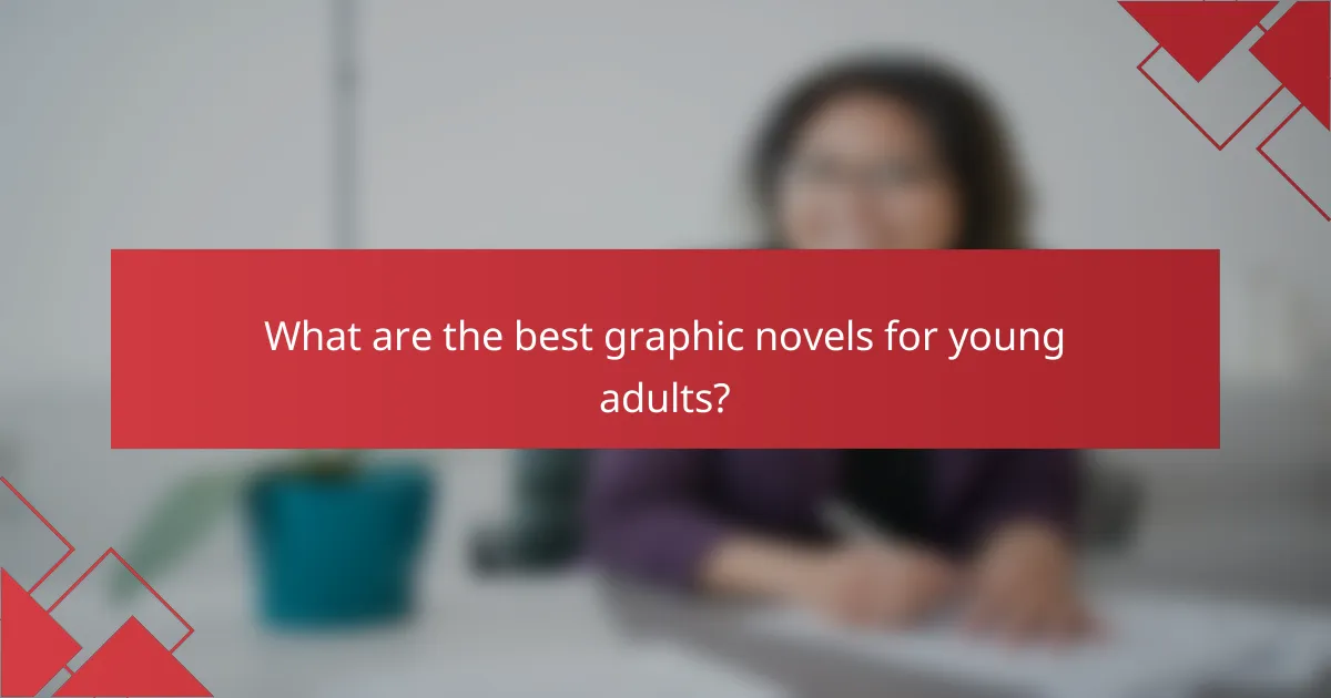 What are the best graphic novels for young adults?