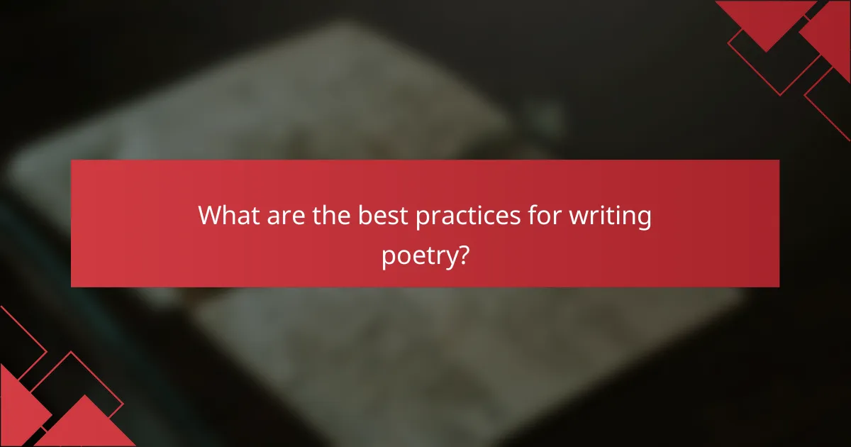 What are the best practices for writing poetry?