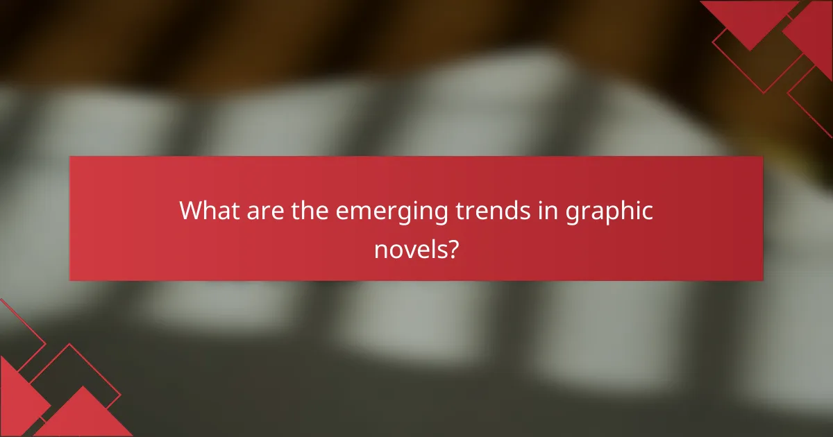 What are the emerging trends in graphic novels?