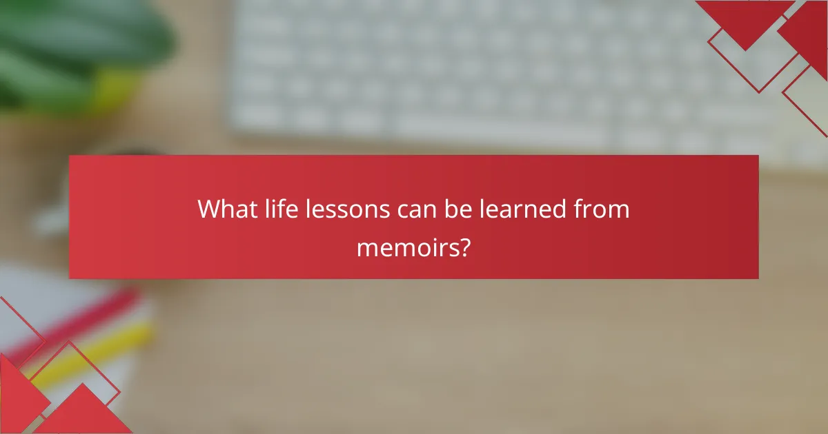 What life lessons can be learned from memoirs?