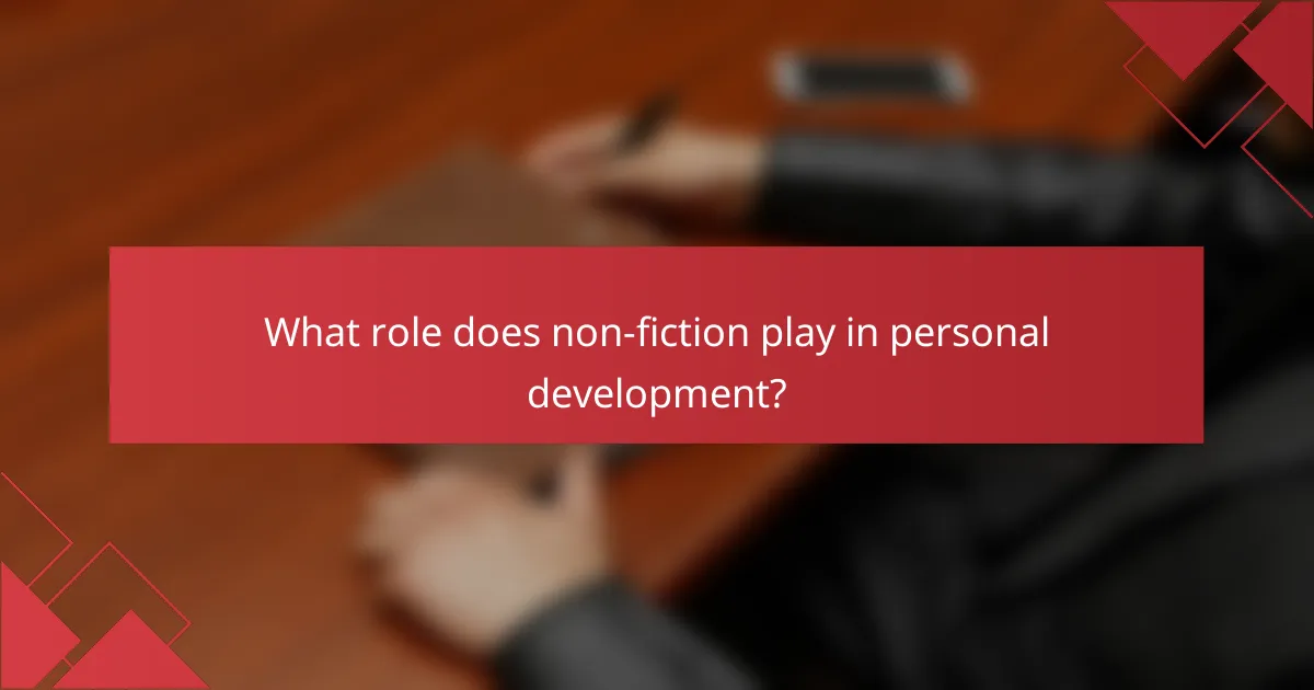 What role does non-fiction play in personal development?