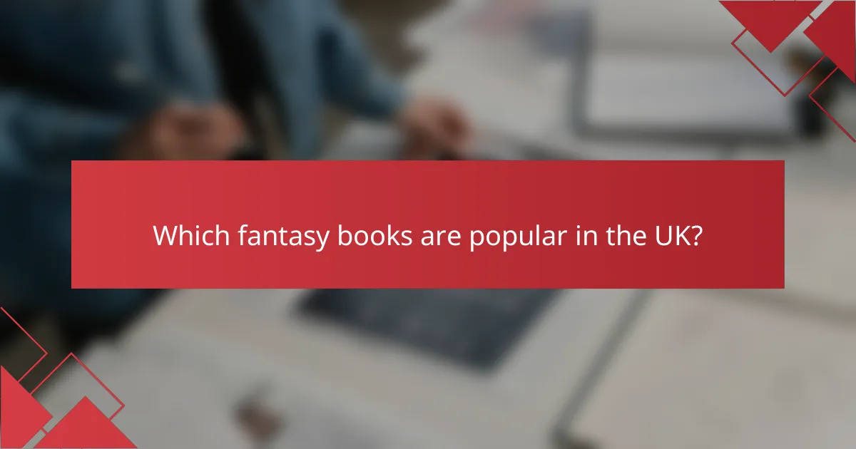 Which fantasy books are popular in the UK?
